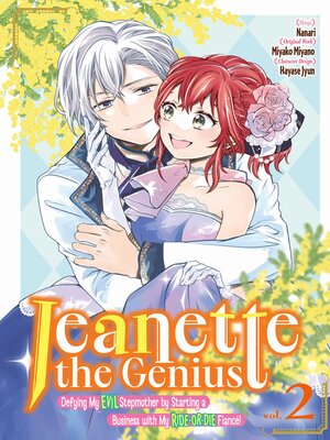 Jeanette the Genius: Defying My Evil Stepmother by Starting a Business with My Ride-or-Die Fiancé!, Volume 2 - ebook